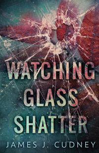 Produktbild: Watching Glass Shatter