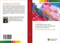 Produktbild: A Vontade como uma Inst&acirc;ncia de Significa&ccedil;&atilde;o do Eu em David Hume