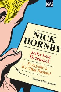 Bild vom Artikel Jeder liest Drecksack / Everyone's reading bastard vom Autor Nick Hornby