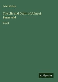 Produktbild: The Life and Death of John of Barneveld
