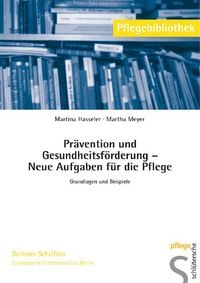 Produktbild: Pr&auml;vention und Gesundheitsf&ouml;rderung - Neue Aufgaben f&uuml;r die Pflege