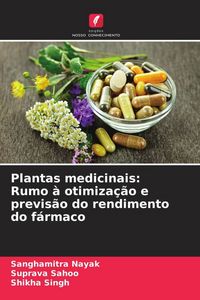 Produktbild: Plantas medicinais: Rumo &agrave; otimiza&ccedil;&atilde;o e previs&atilde;o do rendimento do f&aacute;rmaco