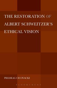 Produktbild: The Restoration of Albert Schweitzer's Ethical Vision