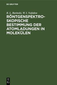Produktbild: R&ouml;ntgenspektroskopische Bestimmung der Atomladungen in Molek&uuml;len