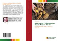 Produktbild: A Escola de Trabalhadores Rurais Arlindo Ribeiro