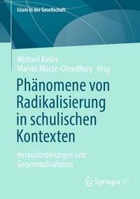 Produktbild: Ph&auml;nomene von Radikalisierung in schulischen Kontexten