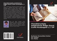 Produktbild: Charakterystyka molekularna Ridge Gourd (Luffa Acutangula L.) i SP