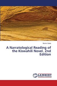 Produktbild: A Narratological Reading of the Kiswahili Novel. 2nd Edition