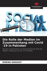 Bild vom Artikel Die Rolle der Medien im Zusammenhang mit Covid -19 in Pakistan vom Autor Robina Shaukat