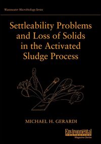 Produktbild: Settleability Problems and Loss of Solids in the Activated Sludge Process