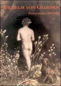 Produktbild: Wilhelm von Gloeden. Fotografie ritrovate dell'Istituto statale d'arte di Firenze (1899-1902)