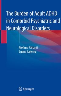 Produktbild: The Burden of Adult ADHD in Comorbid Psychiatric and Neurological Disorders