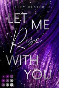 Produktbild: Let Me Rise With You (Let Me-Dilogie 2)