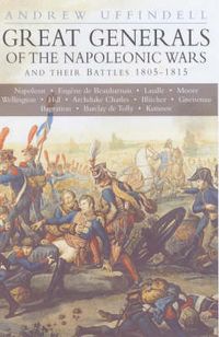Produktbild: Uffindell, A: Great Generals of the Napoleonic Wars and Thei