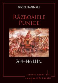 Produktbild: Campanii &iquest;i batalii - 04 - Razboaiele Punice 264-146 &icirc;.Hr.