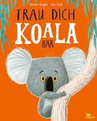 Produktbild: Trau dich, Koalab&auml;r