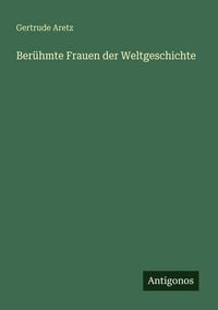 Produktbild: Ber&uuml;hmte Frauen der Weltgeschichte