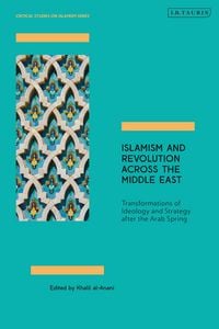 Produktbild: Islamism and Revolution Across the Middle East