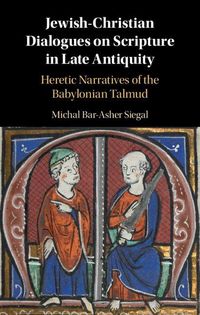 Produktbild: Jewish-Christian Dialogues on Scripture in Late Antiquity