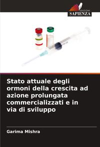 Produktbild: Stato attuale degli ormoni della crescita ad azione prolungata commercializzati e in via di sviluppo