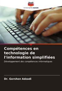 Produktbild: Comp&eacute;tences en technologie de l'information simplifi&eacute;es