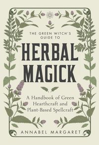 Produktbild: The Green Witch's Guide to Herbal Magick