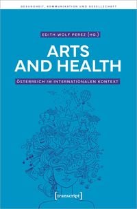 Produktbild: Arts and Health &ndash; &Ouml;sterreich im internationalen Kontext