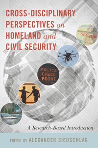 Produktbild: Cross-Disciplinary Perspectives on Homeland and Civil Security