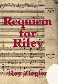 Produktbild: Ziegler, R: Requiem for Riley