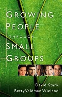 Produktbild: Stark, D: Growing People Through Small Groups