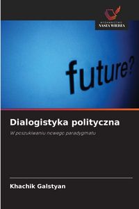 Produktbild: Dialogistyka polityczna