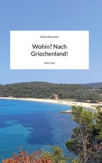 Produktbild: Wohin? Nach Griechenland!. by story.one