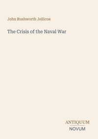 Produktbild: The Crisis of the Naval War