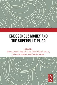 Produktbild: Endogenous Money and the Supermultiplier