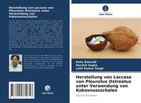 Produktbild: Herstellung von Laccase von Pleurotus Ostreatus unter Verwendung von Kokosnussschalen