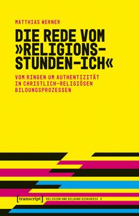 Produktbild: Die Rede vom &raquo;Religionsstunden-Ich&laquo;