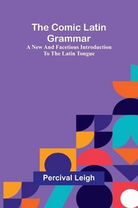Produktbild: The Comic Latin Grammar