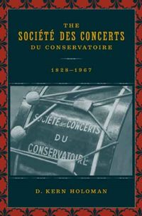 Produktbild: Holoman, D: Societe des Concerts du Conservatoire, 1828-1967