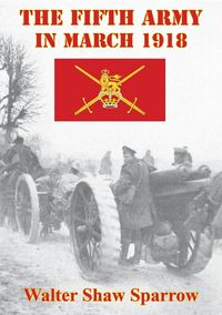 Produktbild: Fifth Army In March 1918 [Illustrated Edition]