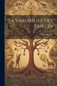 Produktbild: La Variabilit&eacute; des Esp&egrave;ces