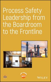 Produktbild: Process Safety Leadership from the Boardroom to the Frontline