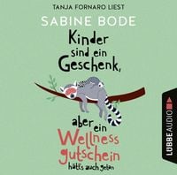 Produktbild: Kinder sind ein Geschenk, aber ein Wellness-Gutschein h&auml;tt's auch getan