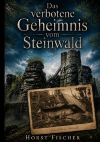 Produktbild: Das verbotene Geheimnis vom Steinwald