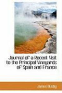 Produktbild: Journal of a Recent Visit to the Principal Vineyards of Spain and France