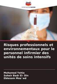 Produktbild: Risques professionnels et environnementaux pour le personnel infirmier des unit&eacute;s de soins intensifs