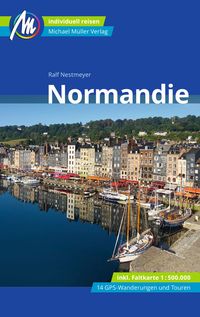 Bild vom Artikel Normandie Reiseführer Michael Müller Verlag vom Autor Ralf Nestmeyer
