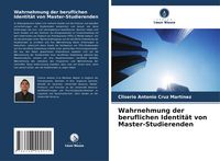 Produktbild: Wahrnehmung der beruflichen Identit&auml;t von Master-Studierenden