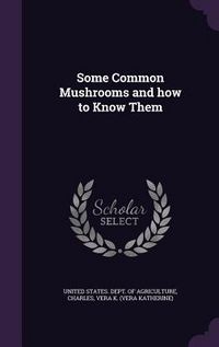 Produktbild: Some Common Mushrooms and how to Know Them