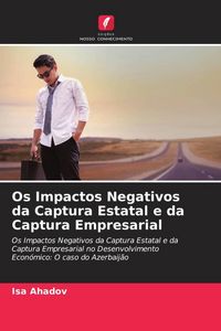 Produktbild: Os Impactos Negativos da Captura Estatal e da Captura Empresarial