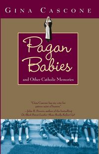 Produktbild: Pagan Babies: And Other Catholic Memorie